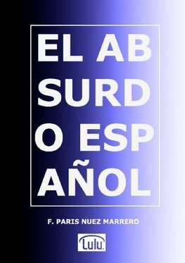 EL ABSURDO ESPAÑOL