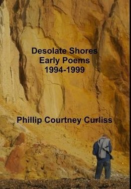 Desolate Shores (Early Poems 1994-1999)