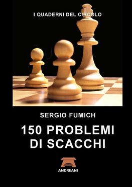 150 Problemi di Scacchi