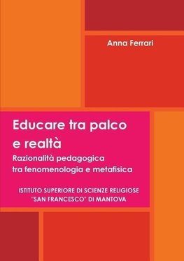 Educare tra palco e realtà