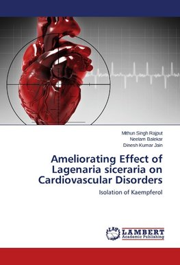 Ameliorating Effect of Lagenaria siceraria on Cardiovascular Disorders