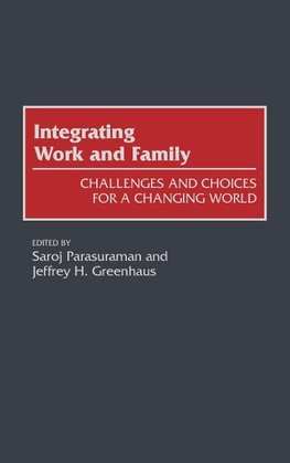 Integrating Work and Family