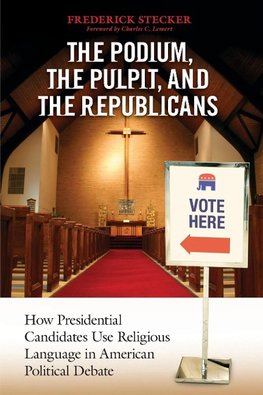 Podium, the Pulpit, and the Republicans, The