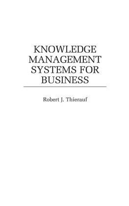 Knowledge Management Systems for Business