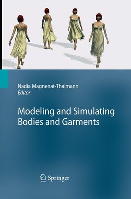 Modeling and Simulating Bodies and Garments