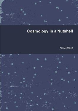 Cosmology in a Nutshell