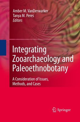 Integrating Zooarchaeology and Paleoethnobotany