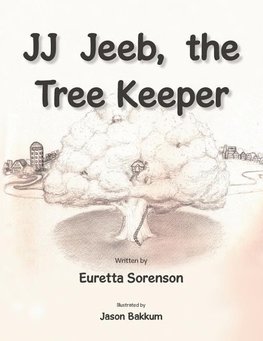 JJ Jeeb, the Tree Keeper