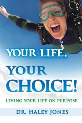 Your Life, Your Choice