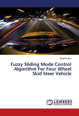 Fuzzy Sliding Mode Control Algorithm For Four Wheel Skid Steer Vehicle