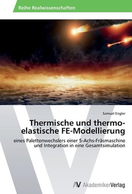 Thermische und thermo-elastische FE-Modellierung