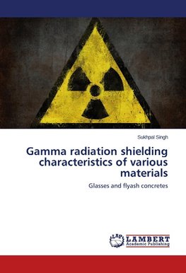 Gamma radiation shielding characteristics of various materials