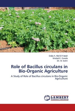 Role of Bacillus circulans in Bio-Organic Agriculture