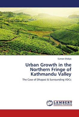 Urban Growth in the Northern Fringe of Kathmandu Valley