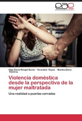 Violencia doméstica desde la perspectiva de la mujer maltratada