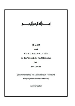 Islam und Homosexualität im Qur'ân und der Hadît-Literatur