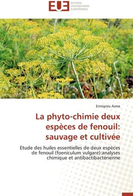 La phyto-chimie deux espèces de fenouil: sauvage et cultivée