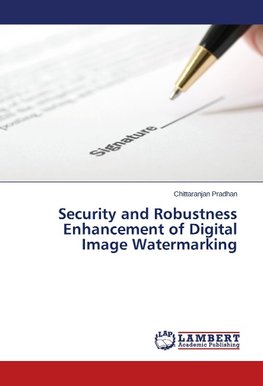 Security and Robustness Enhancement of Digital Image Watermarking