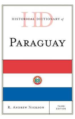 Historical Dictionary of Paraguay