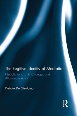 The Fugitive Identity of  Mediation