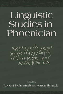 Holmstedt, R: Linguistic Studies in Phoenician