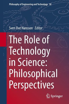 The Role of Technology in Science: Philosophical Perspectives