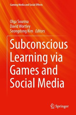 Subconscious Learning via Games and Social Media