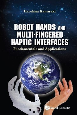 Haruhisa, K:  Robot Hands And Multi-fingered Haptic Interfac