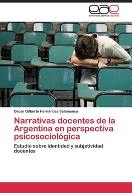 Narrativas docentes de la Argentina en perspectiva psicosociológica