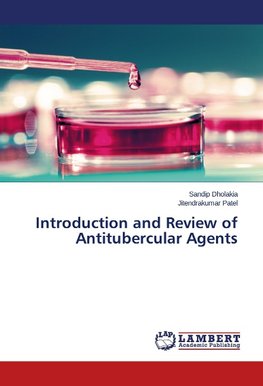 Introduction and Review of Antitubercular Agents