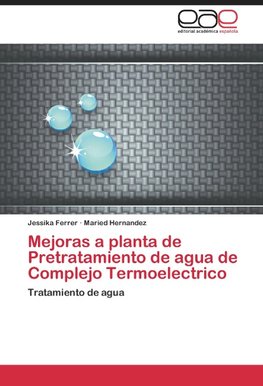 Mejoras a planta de Pretratamiento de agua de Complejo Termoelectrico