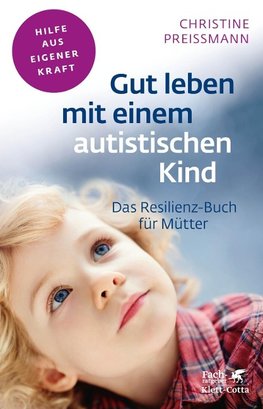 Gut leben mit einem autistischen Kind