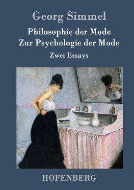 Philosophie der Mode / Zur Psychologie der Mode