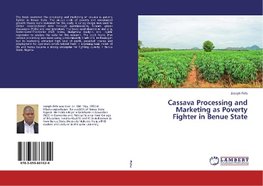 Cassava Processing and Marketing as Poverty Fighter in Benue State