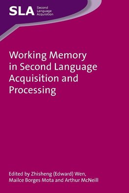 Working Memory in Second Language Acquisition and Processing