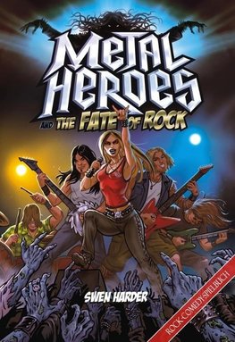 Metal Heroes - and the Fate of Rock