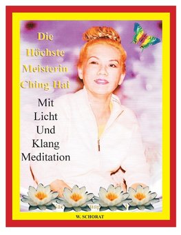 Die höchste Meisterin Ching Hai mit Licht und Klang Meditation