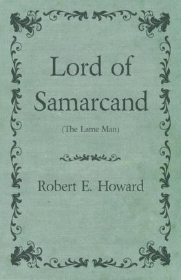 Lord of Samarcand (The Lame Man)