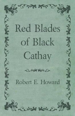 Red Blades of Black Cathay