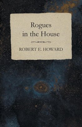 Rogues in the House