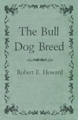 The Bull Dog Breed