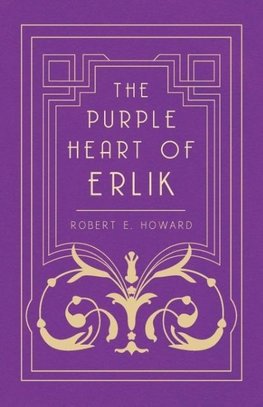 The Purple Heart of Erlik