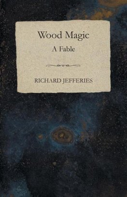 Wood Magic - A Fable