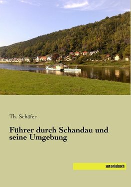 Führer durch Schandau und seine Umgebung