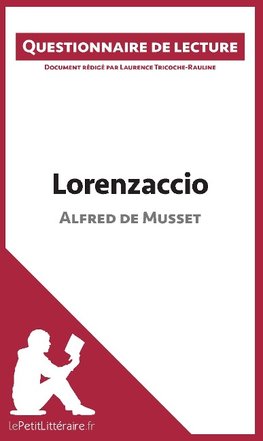 Questionnaire de lecture : Lorenzaccio d'Alfred de Musset