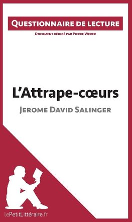 Questionnaire de lecture : L'Attrape-coeurs de Jerome David Salinger