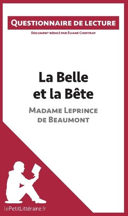 Questionnaire de lecture : La Belle et la Bête de Madame Leprince de Beaumont