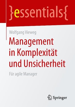 Management in Komplexität und Unsicherheit