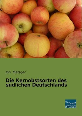 Die Kernobstsorten des südlichen Deutschlands