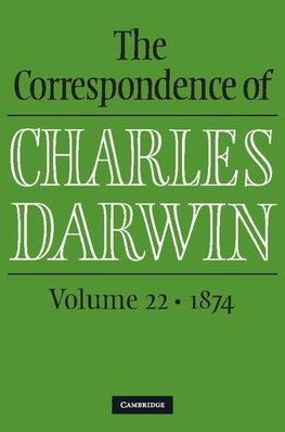 Darwin, C: Correspondence of Charles Darwin: Volume 22, 1874